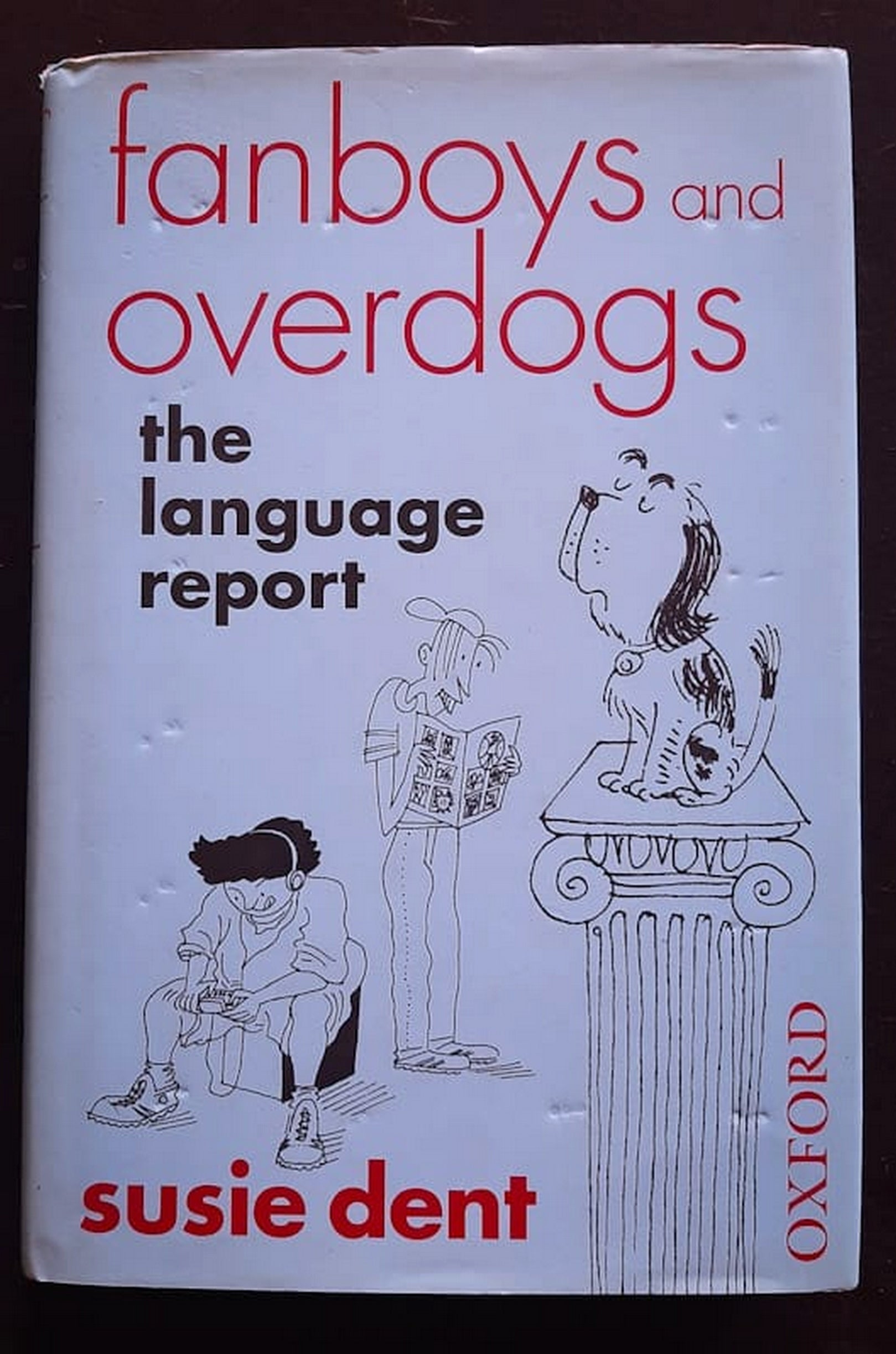 Front Cover Of Fanboys and Overdogs: The Language Report (Susie Dent)