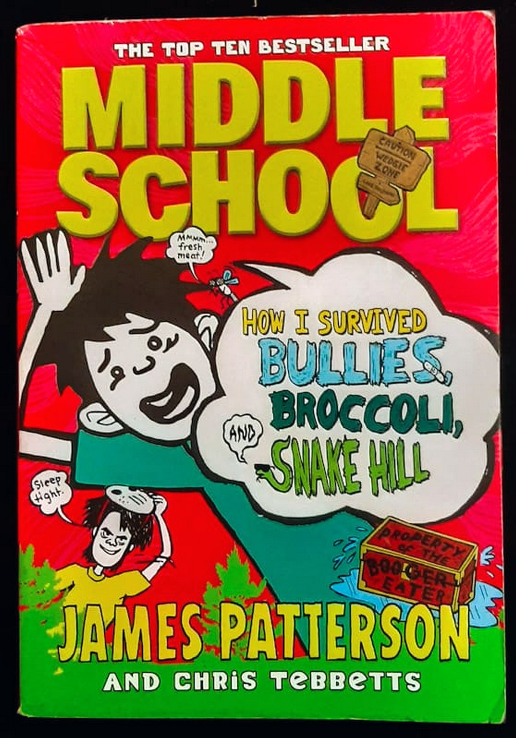Front Cover Of Middle School #4 How I Survived Bullies, Broccoli, and Snake Hill (James Patterson)