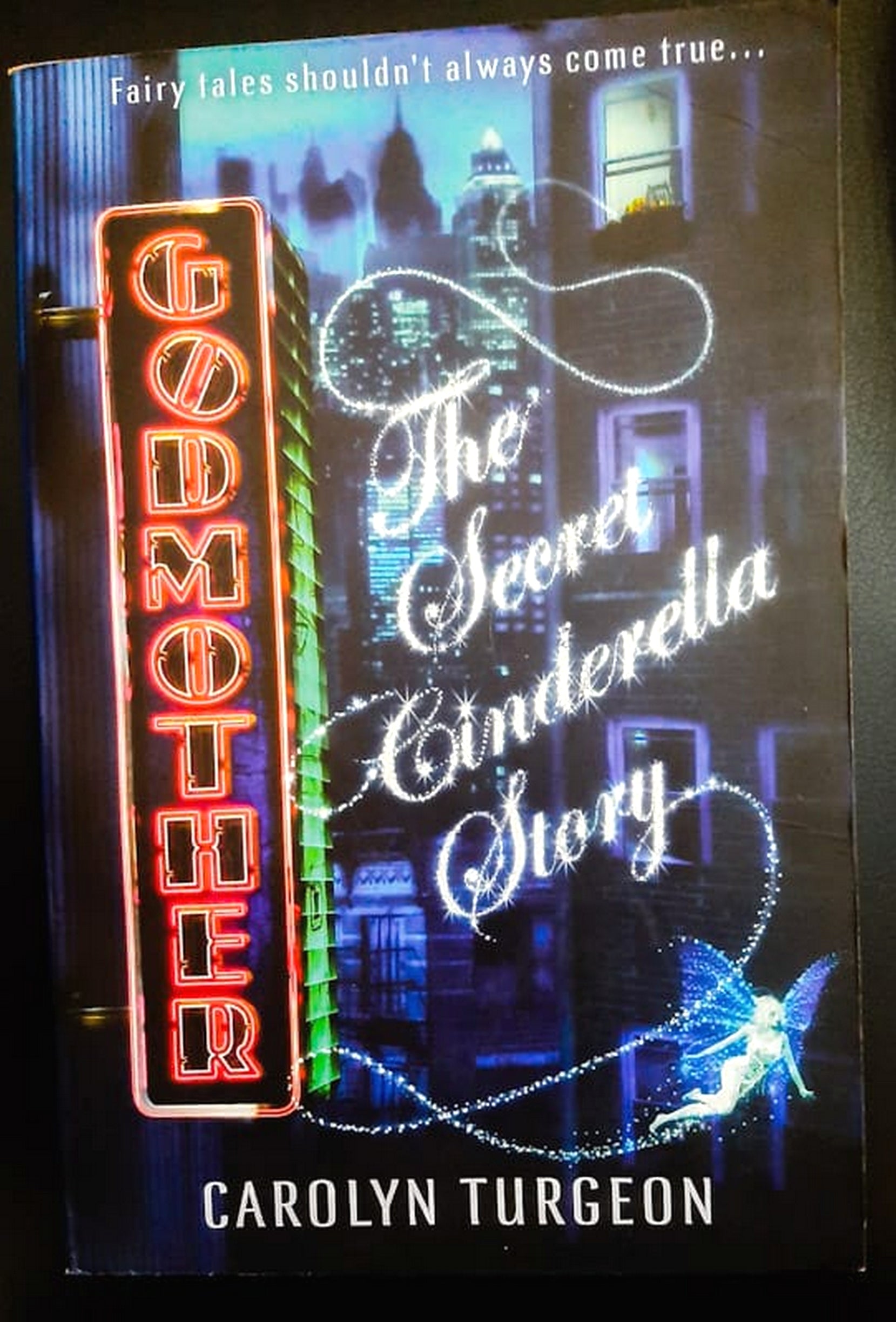 Front Cover Of Bestselling Book Godmother: The Secret Cinderella Story (Carolyn Turgeon
)