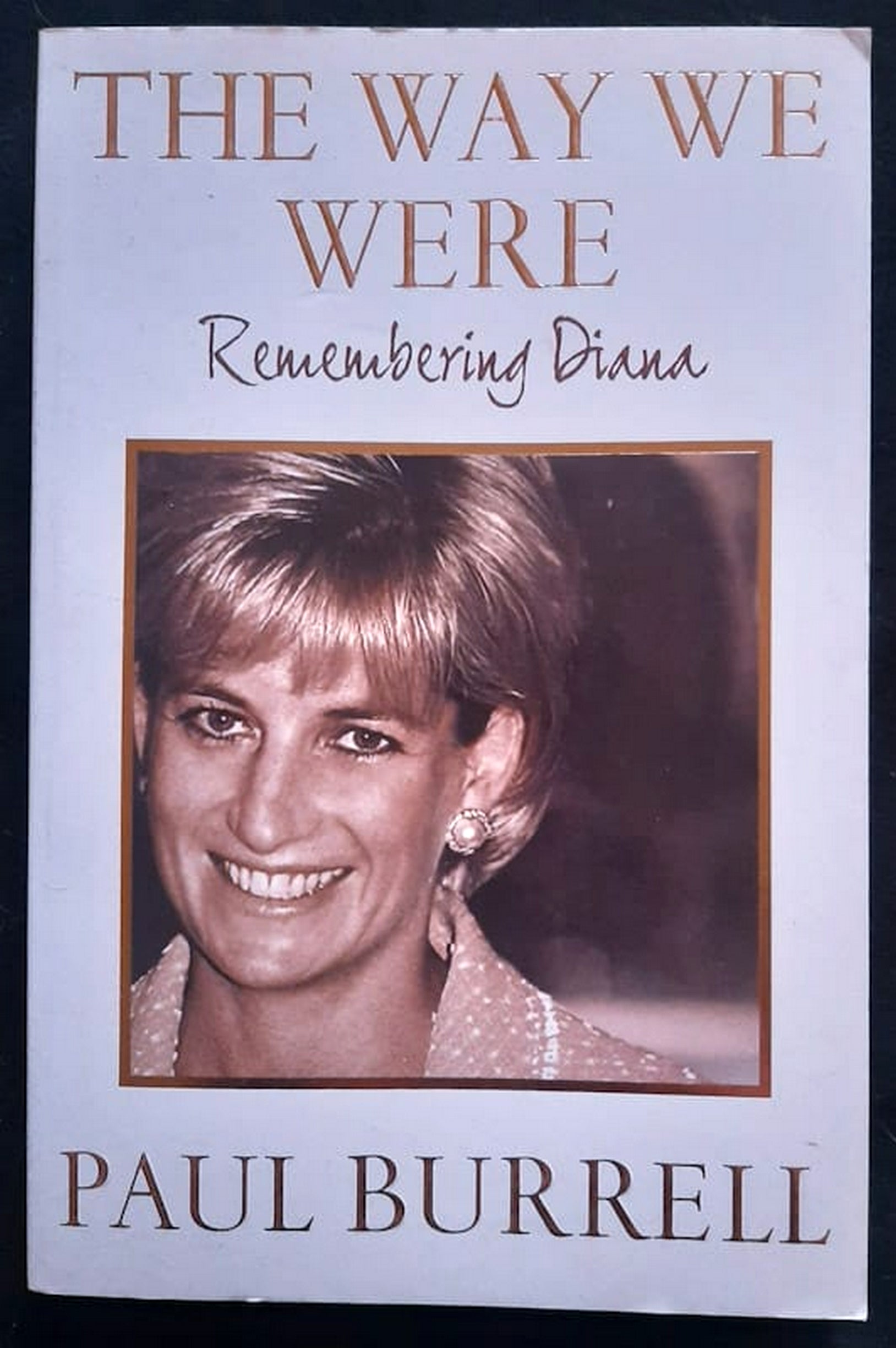 Front Cover Of Bestselling Book The Way We Were: Remembering Diana (Paul Burrell
)