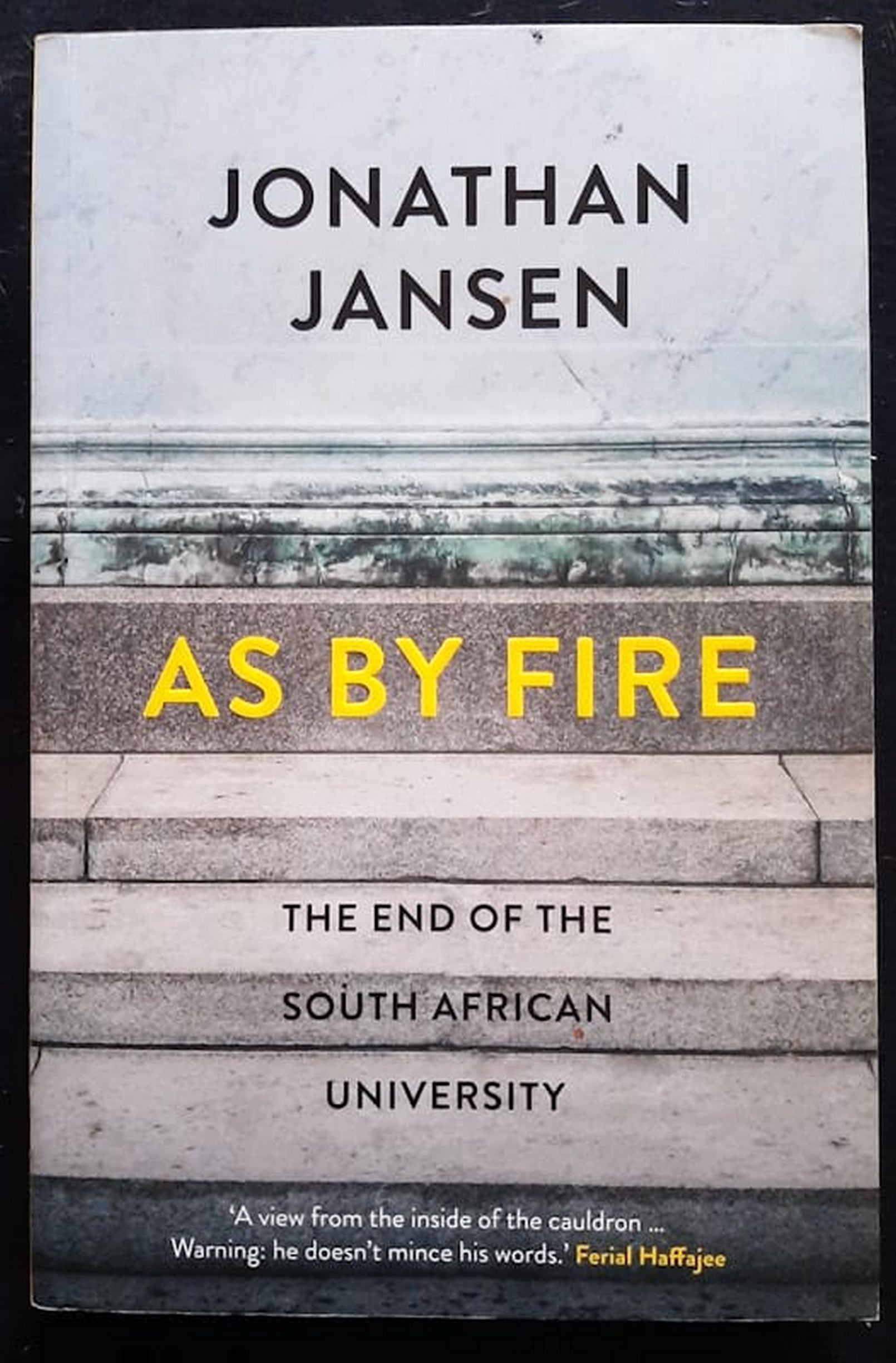 Front Cover Of Bestselling Book As By Fire: The End Of The South African University (Jonathan Jansen
)