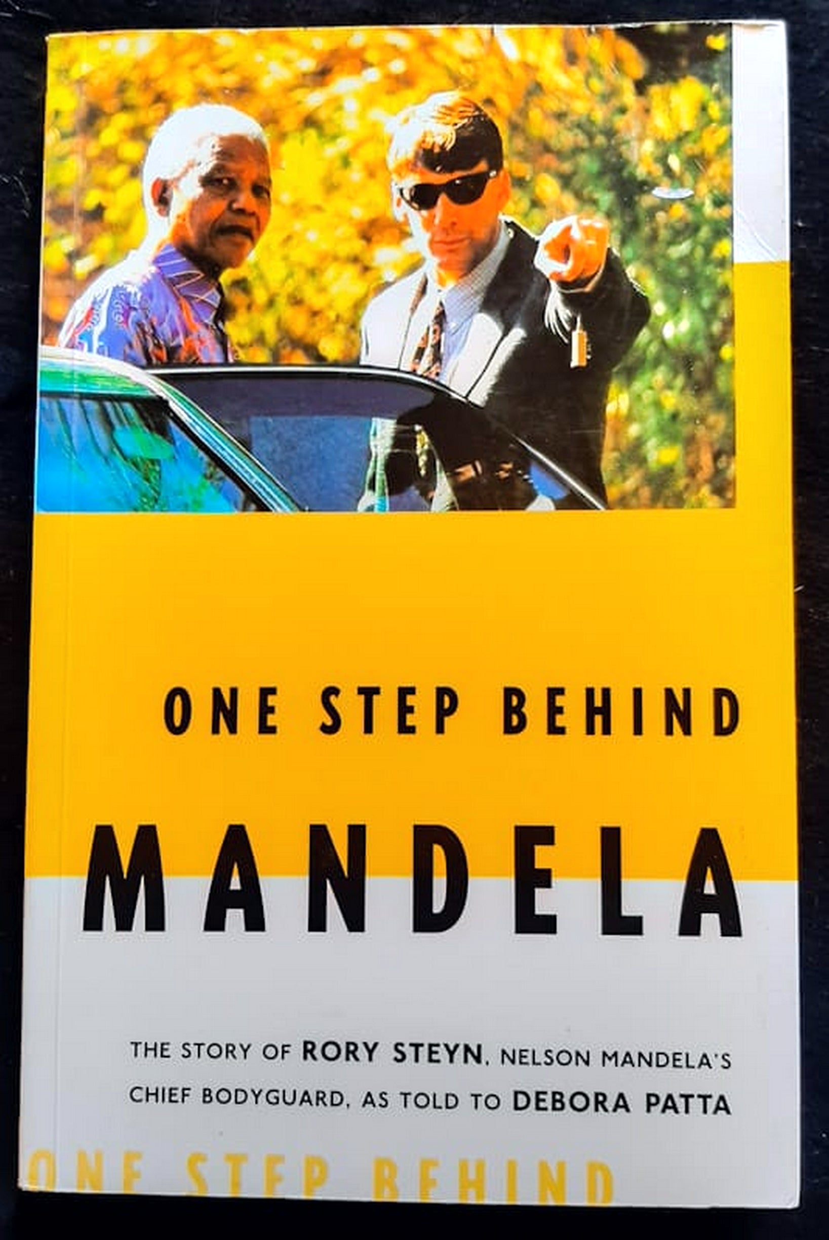 Front Cover Of Bestselling Book One Step Behind Mandela: The Story Of Rory Steyn, Nelson Mandela'S Chief Bodyguard (Rory Steyn
)