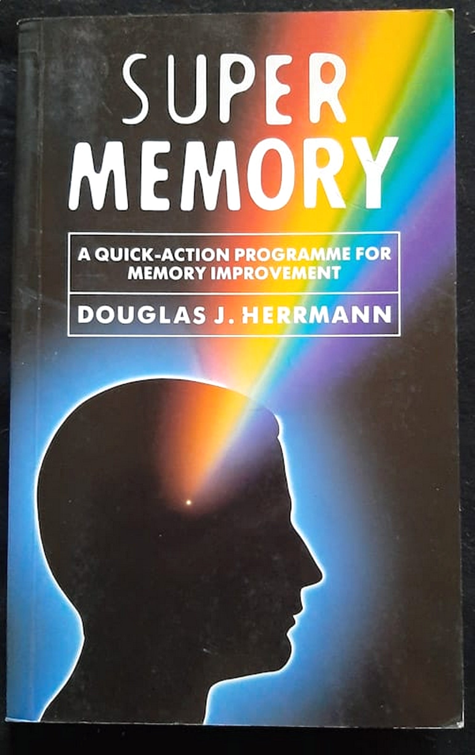 Front Cover Of Bestselling Book Super Memory: A Quick-Action Program For Memory Improvement (Douglas J. Herrmann
)