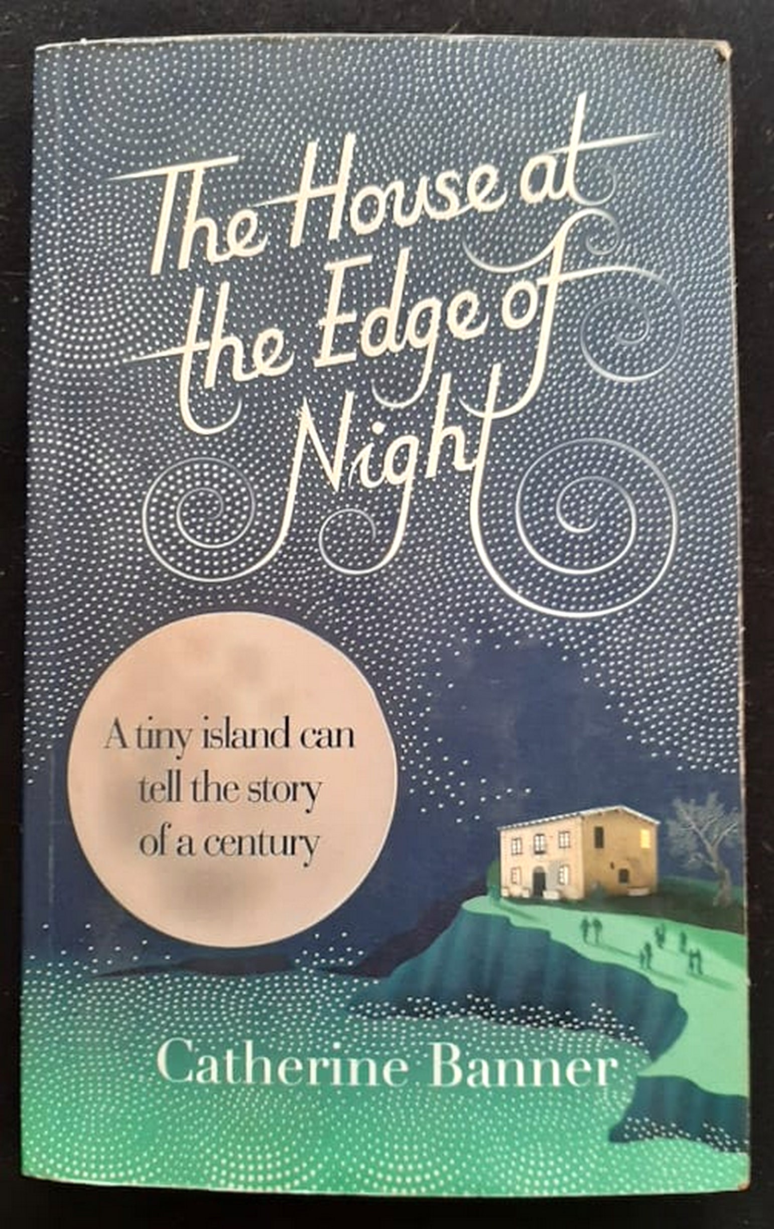 Front Cover Of Bestselling Book The House At The Edge Of Night (Catherine Banner
)