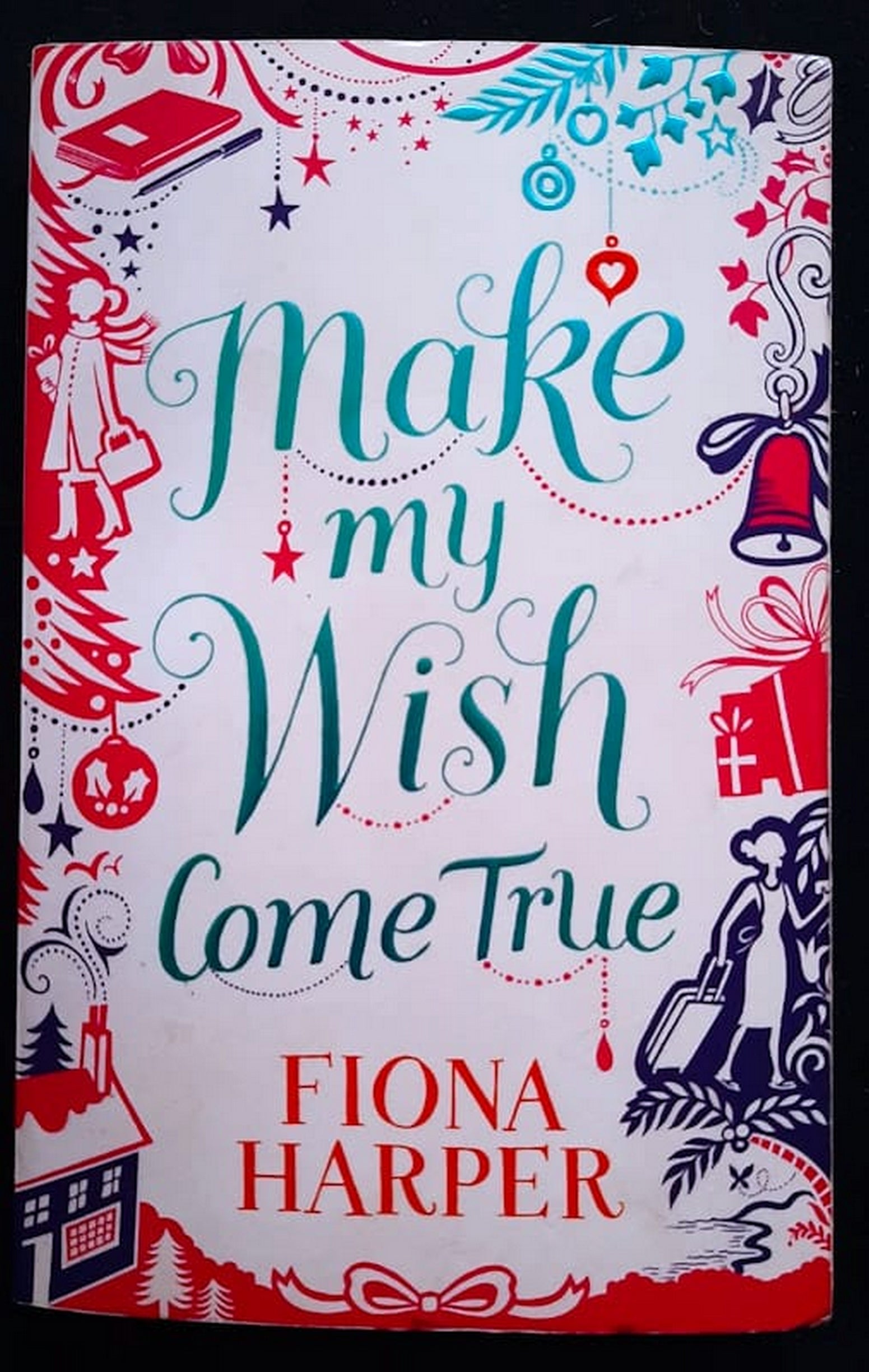 Front Cover Of Bestselling Book Make My Wish Come True (Fiona Harper
)