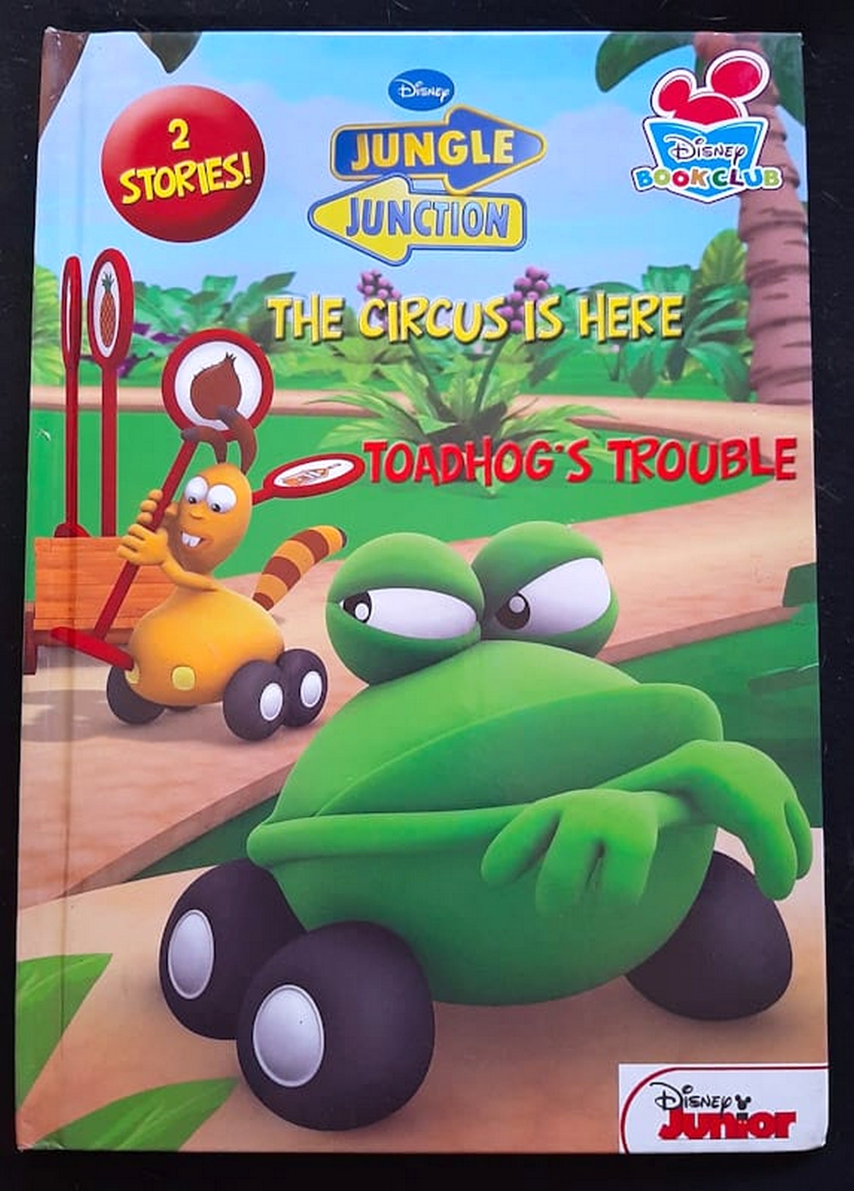 Front Cover Of Bestselling Book Jungle Junction: The Circus Is Here / Toadhog'S Trouble (Disney
)