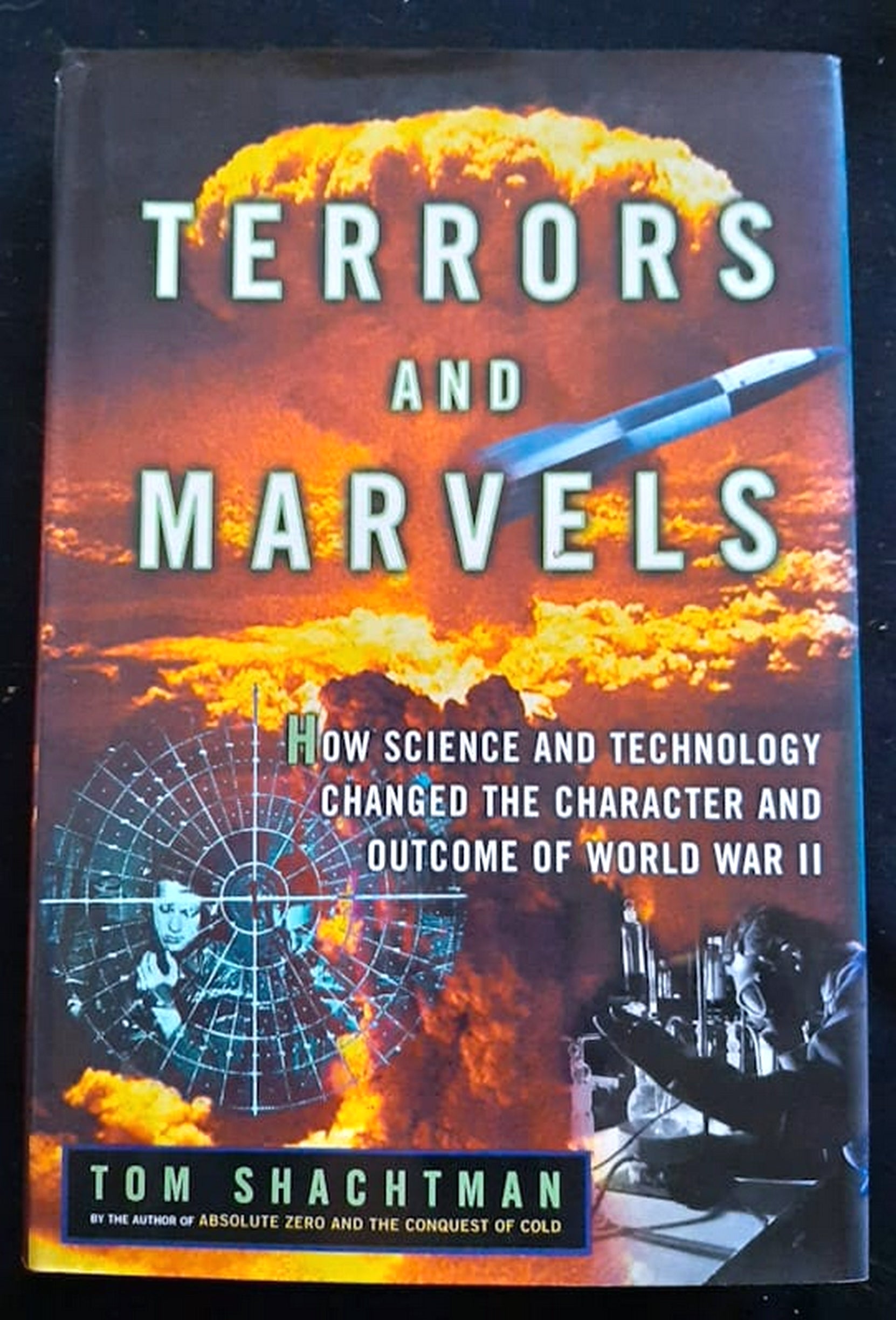 Front Cover Of Bestselling Book Terrors And Marvels: How Science And Technology Changed The Character And Outcome Of World War Ii (Tom Shachtman
)