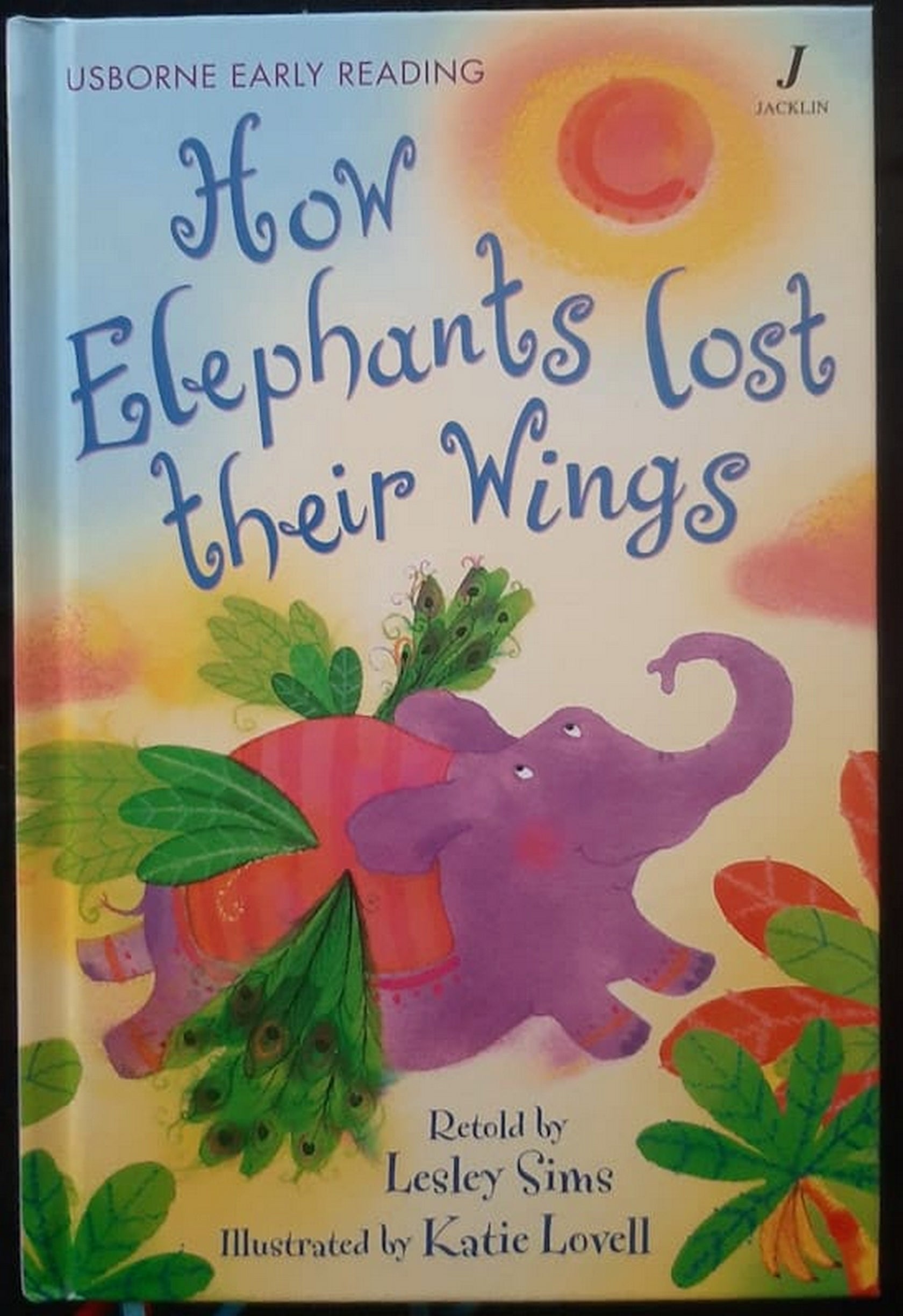 Front Cover Of Bestselling Book How Elephants Lost Their Wings (Lesley Sims
)