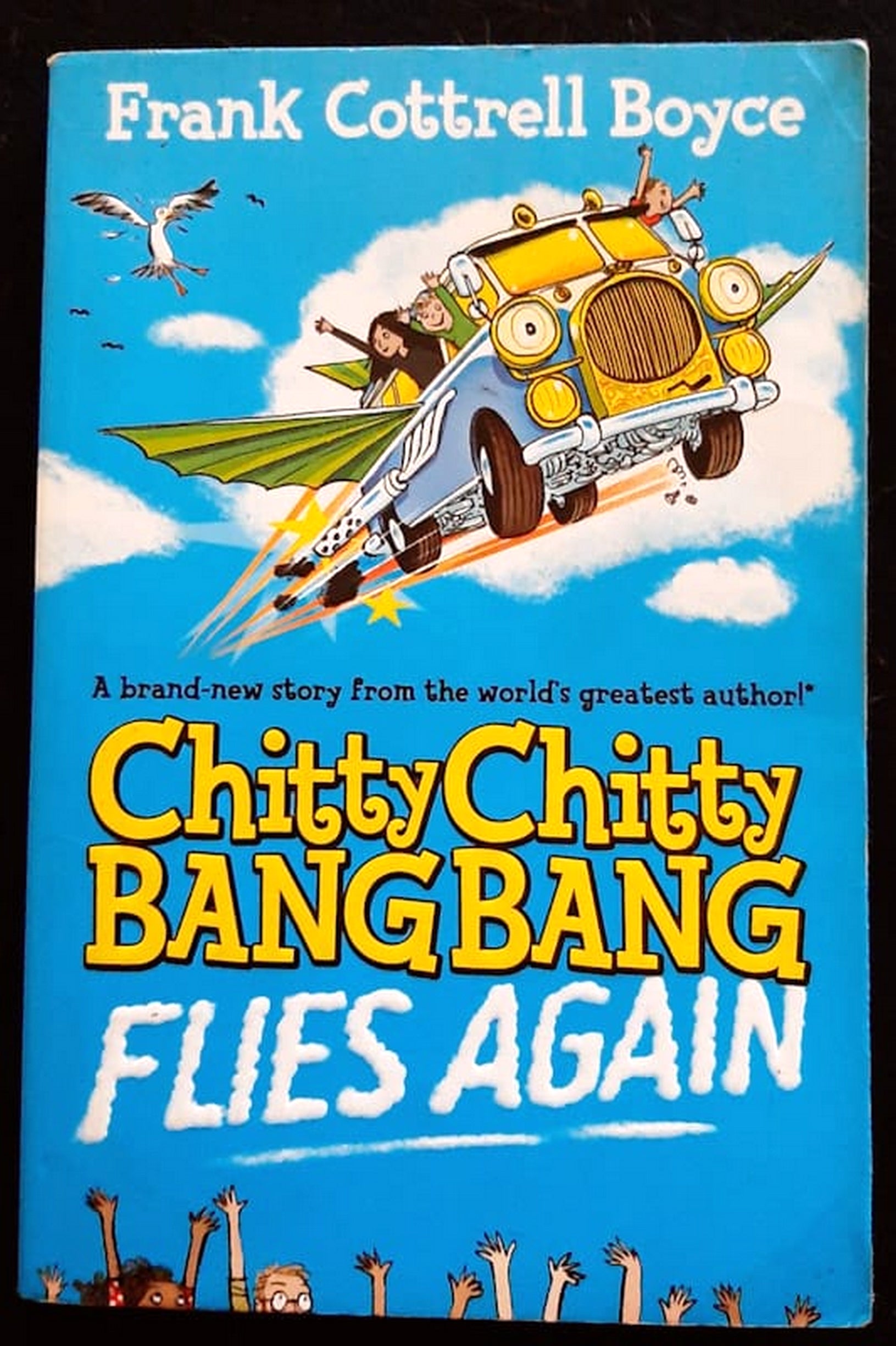 Front Cover Of Bestselling Book Chitty Chitty Bang Bang Flies Again (Frank Cottrell Boyce
)