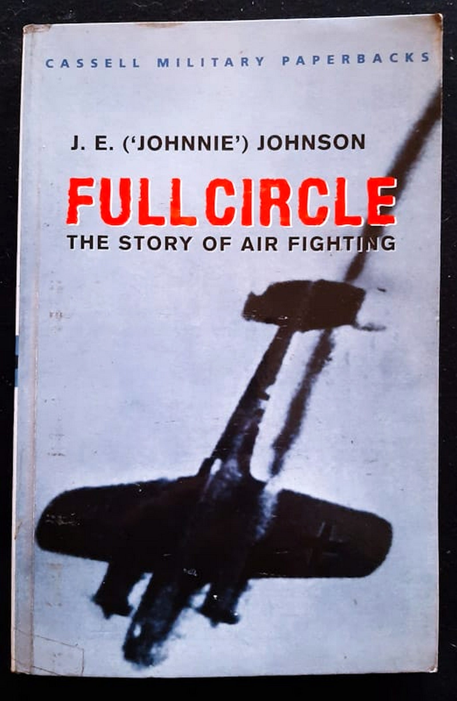 Front Cover Of Bestselling Book Full Circle: The Story Of Air Fighting (J.E. Johnson
)