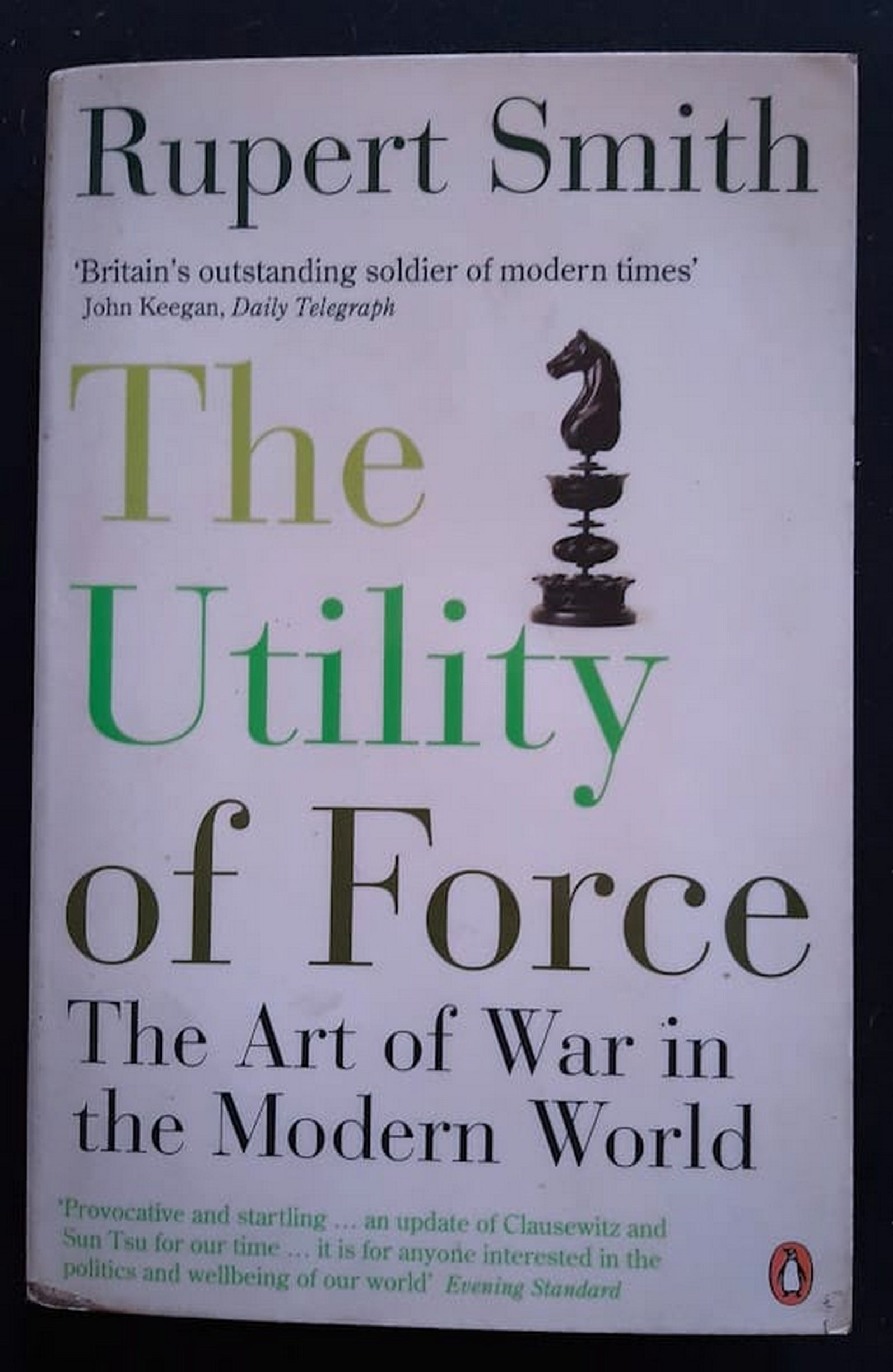 Front Cover Of Bestselling Book Utility Of Force: The Art Of War In The Modern World (Rupert Smith
)