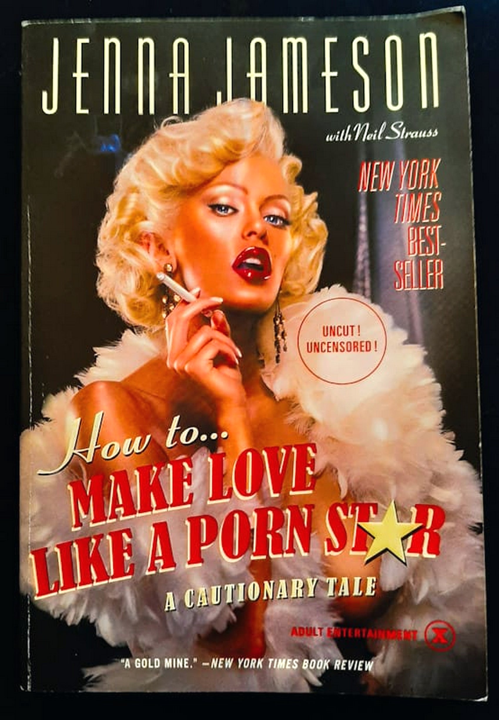 Front Cover Of Bestselling Book How To... Make Love Like A Porn Star: A Cautionary Tale (Jenna Jameson
)