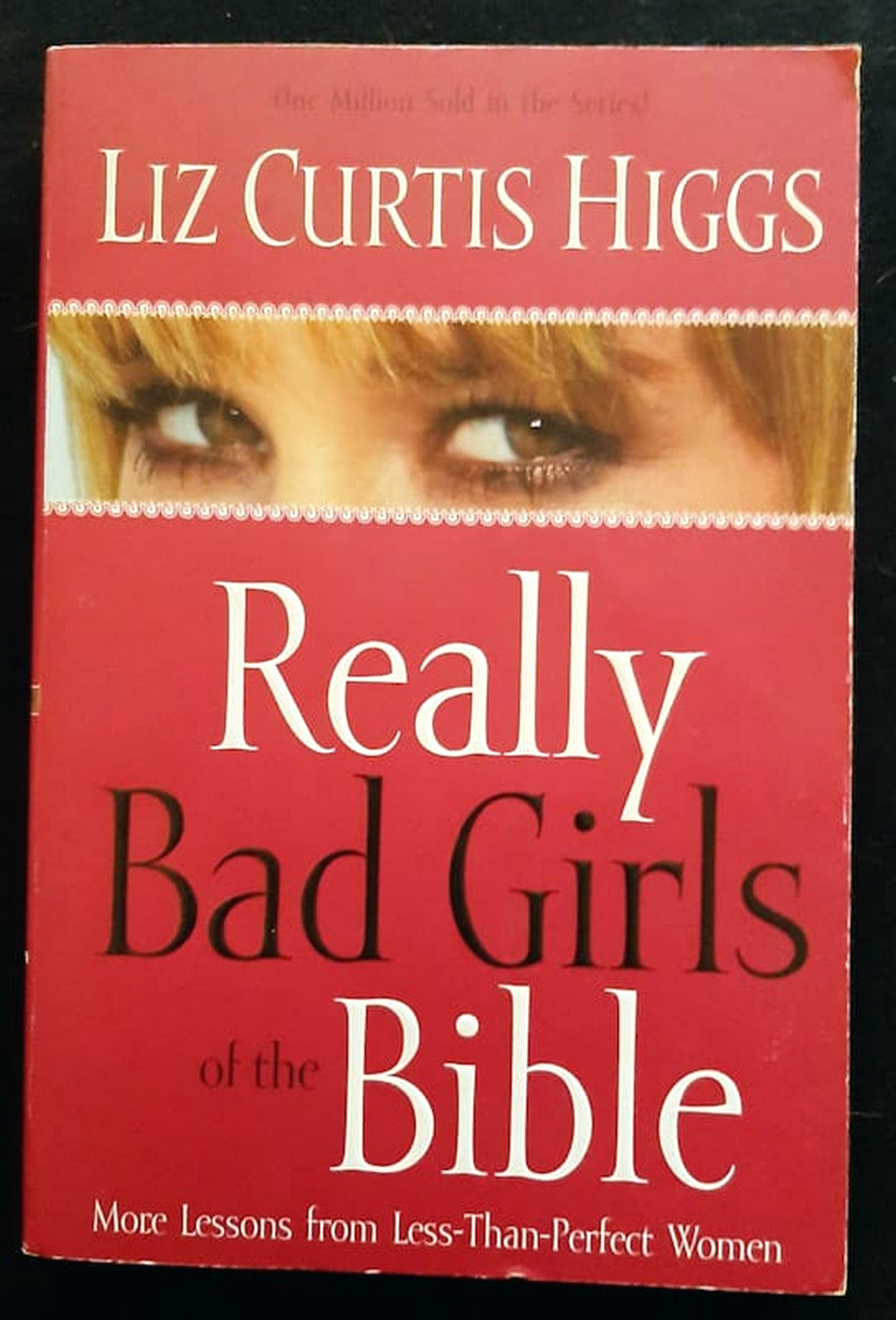 Front Cover Of Bestselling Book Really Bad Girls Of The Bible (Liz Curtis Higgs
)