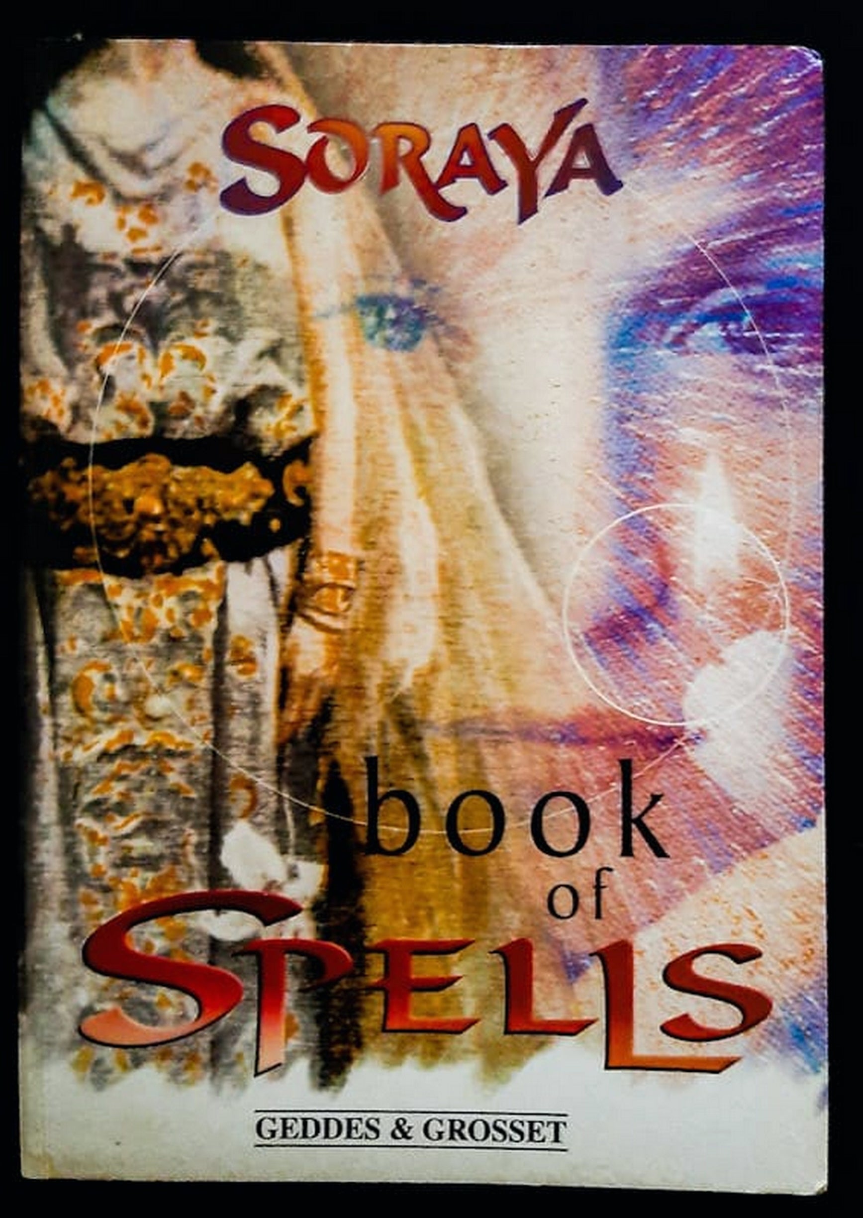 Front Cover Of Bestselling Book Soraya Book Of Spells (Geddes And Grosset
)