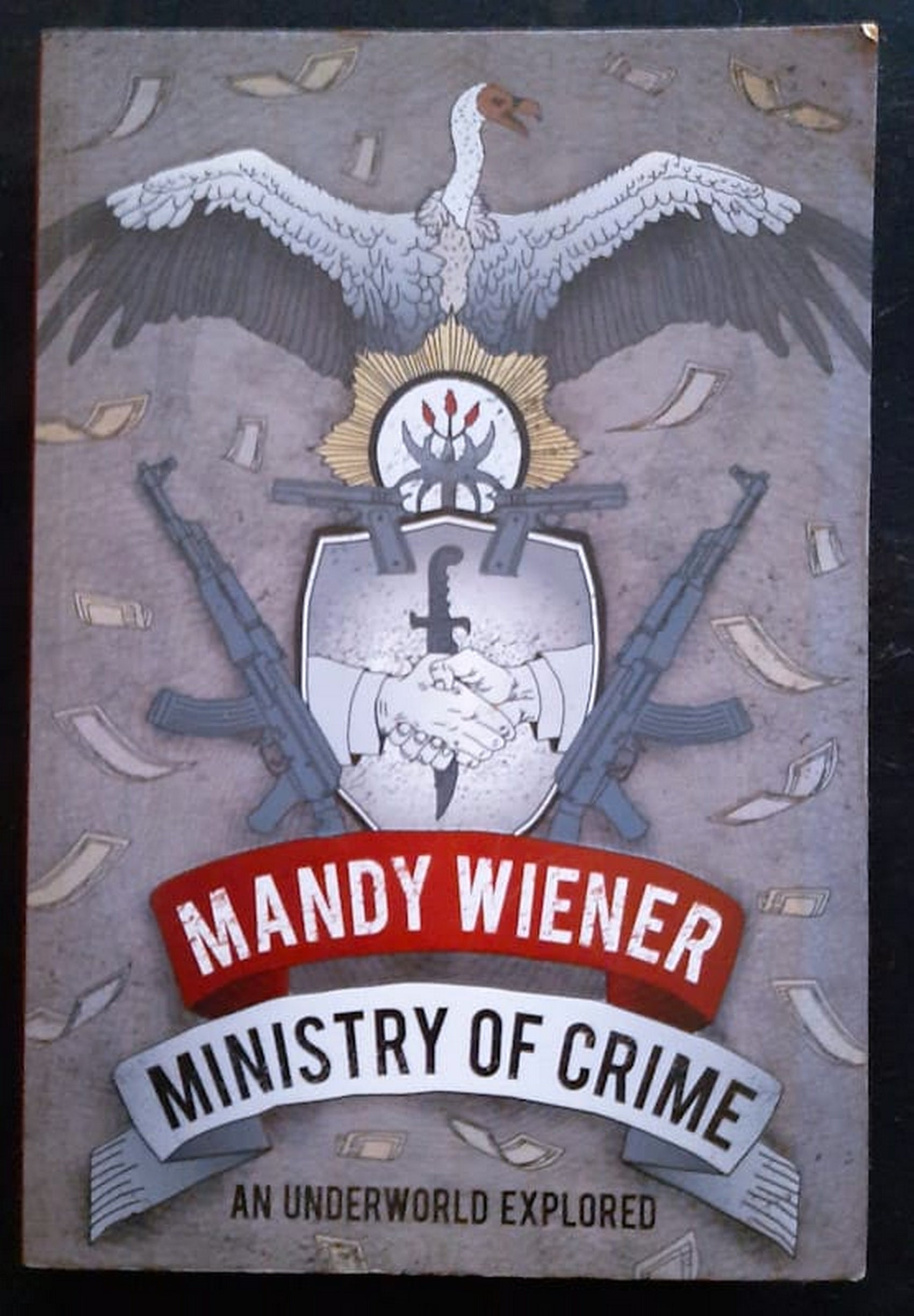 Front Cover Of Bestselling Book Ministry Of Crime: An Underworld Exposed (Mandy Wiener
)