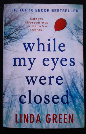 Front Cover Of Bestselling Book While My Eyes Were Closed (Linda Green
)