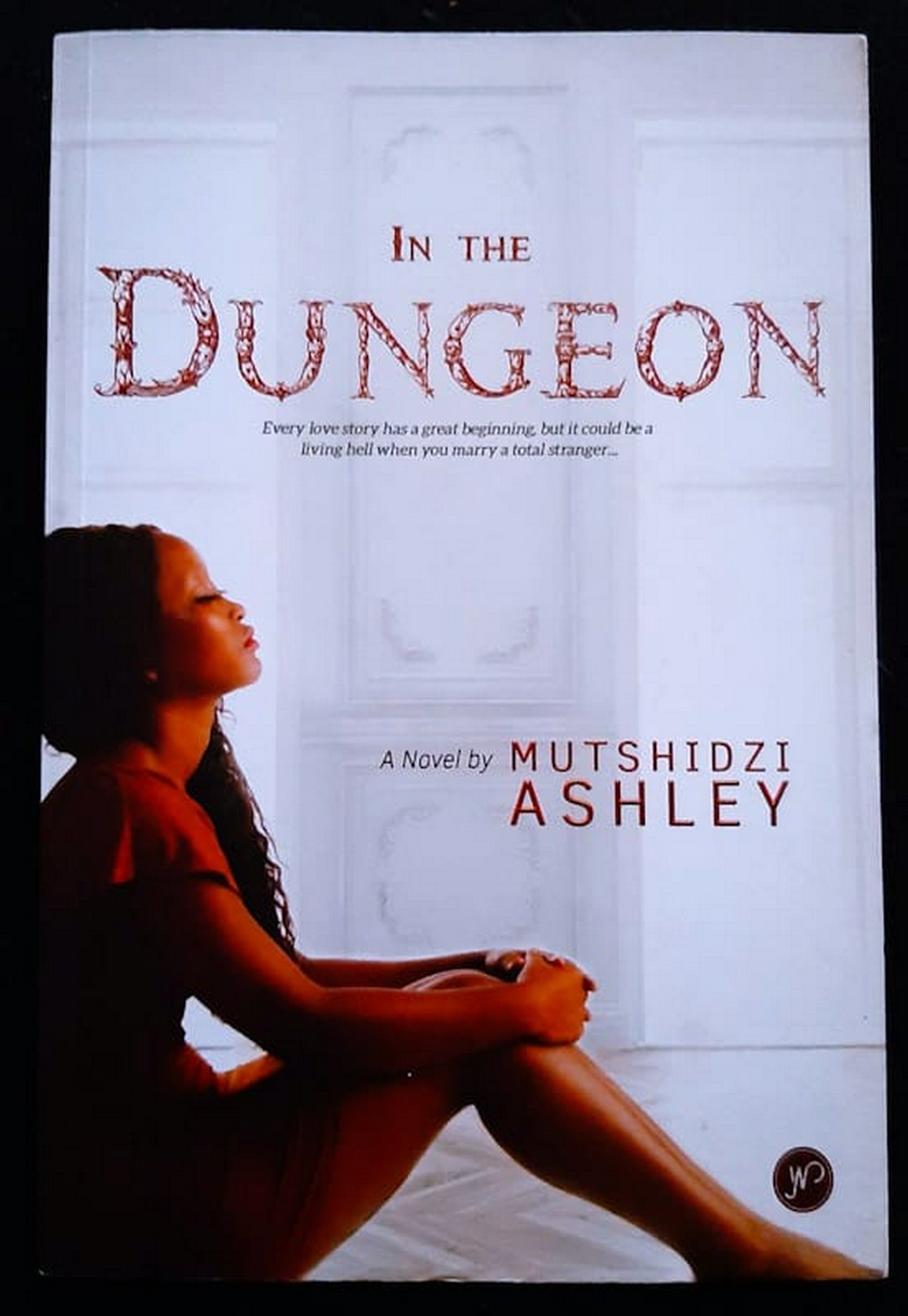Front Cover Of Bestselling Book In The Dungeon (Ashley Mutshidzi
)