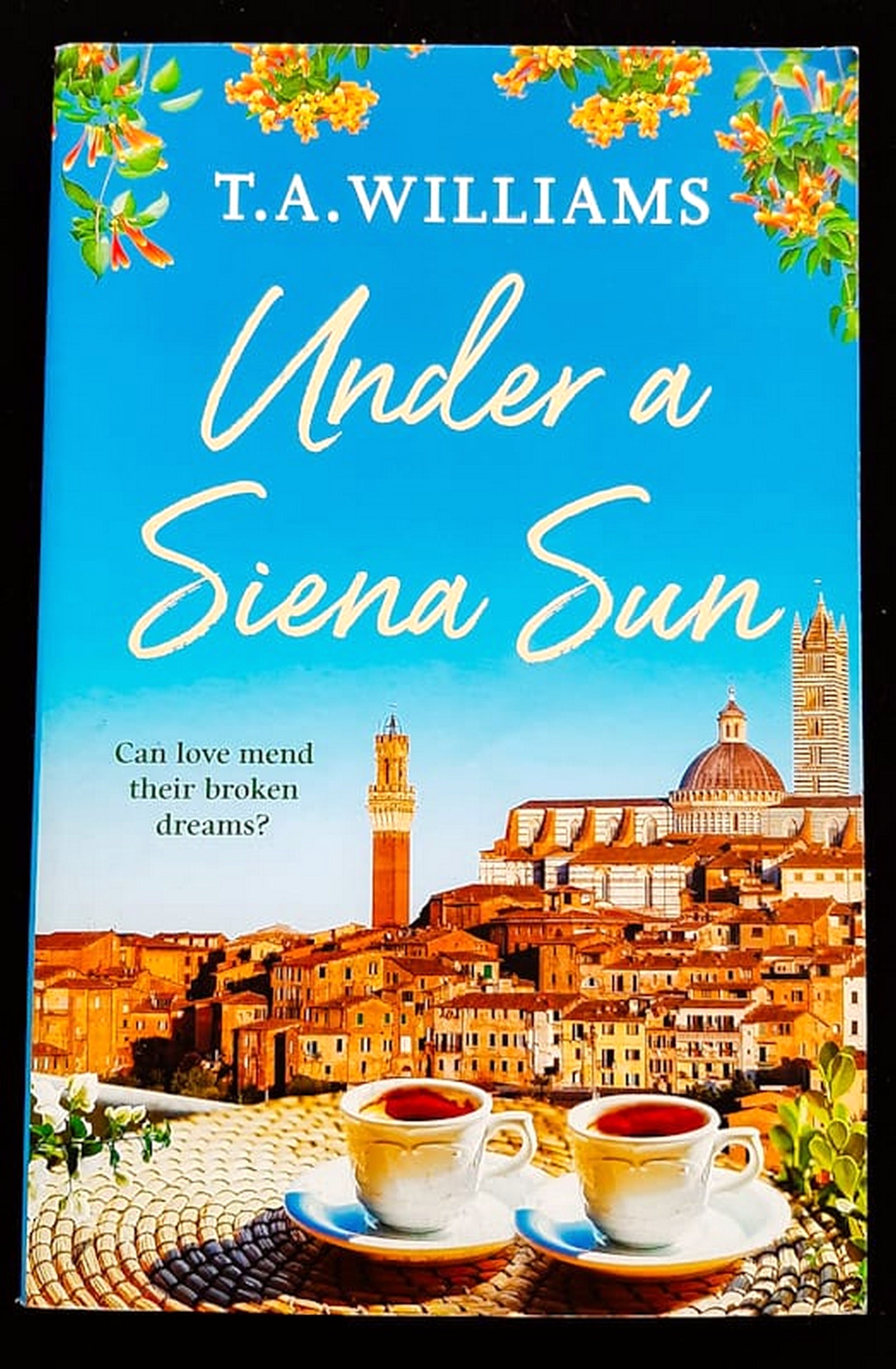 Front Cover Of Bestselling Book Under A Siena Sun (Escape To Tuscany #1) (T. A. Williams
)