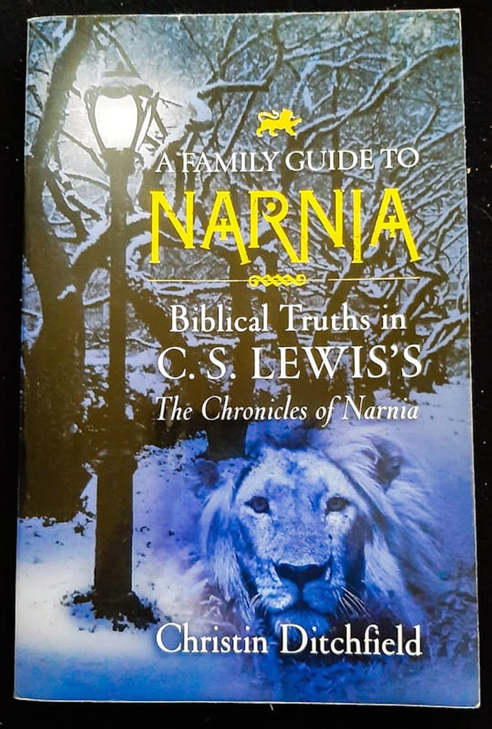 Front Cover Of Bestselling Book A Family Guide To Narnia: Biblical Truths In C.S. Lewis'S The Chronicles Of Narnia (Christin Ditchfield
)