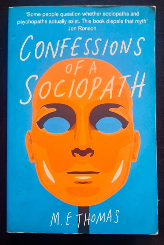 Front of cover of Confessions Of A Sociopath: A Life Spent Hiding In Plain Sight (M. E. Thomas)