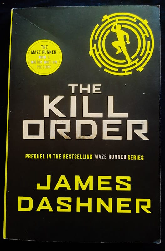 Front of cover of The Kill Order (The Maze Runner #4) (James Dashner)