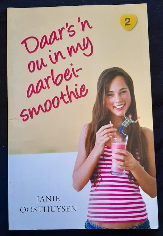 Front of cover of Daar Is 'N Ou In My Aarbei-Smoothie (Janie Oosthuysen)