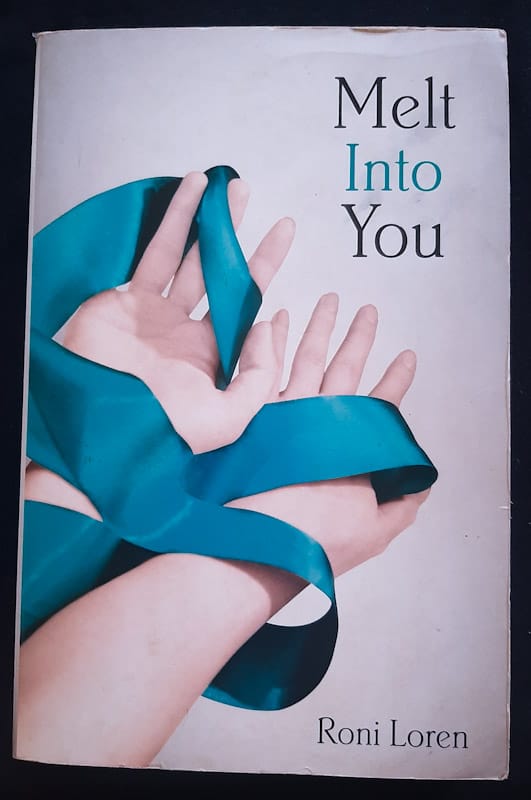 Front of cover of Melt Into You (Loving On The Edge #2) (Roni Loren)