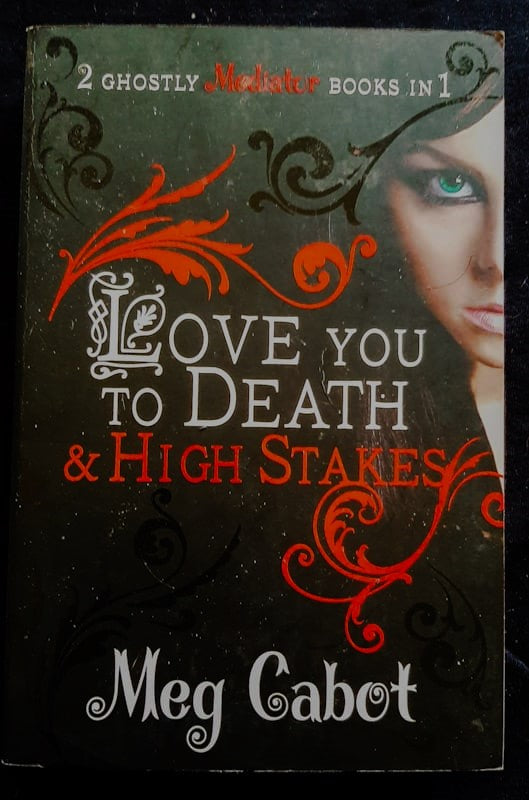 Front of cover of Love You To Death / High Stakes (The Mediator #1-2) (Meg Cabot)