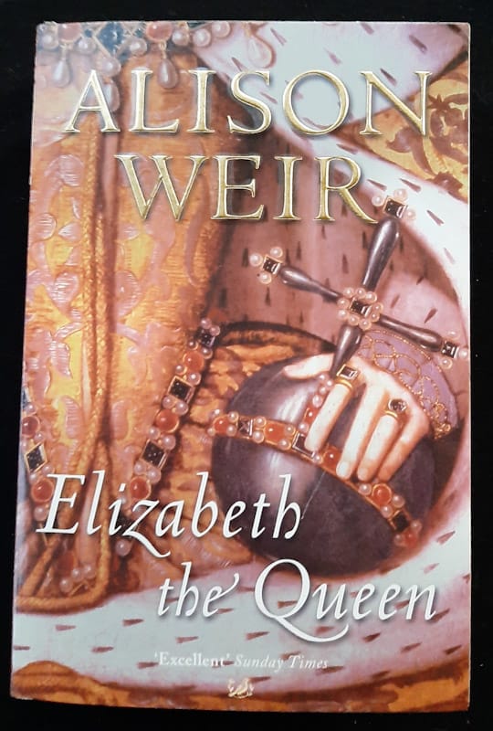 Elizabeth The Queen (Alison Weir)