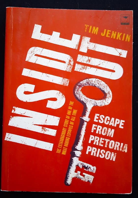 Inside Out: Escape From Pretoria Central Prison (Tim Jenkin)