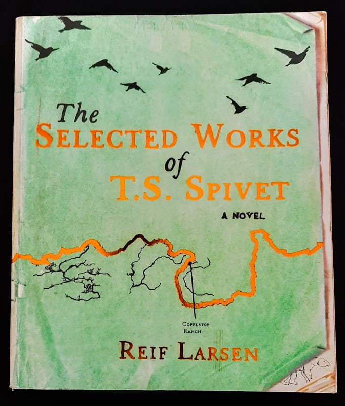 The Selected Works Of T.S. Spivet (Reif Larsen)