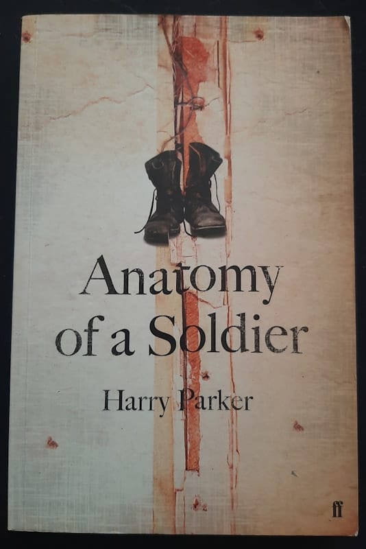 Anatomy Of A Soldier (Harry Parker)