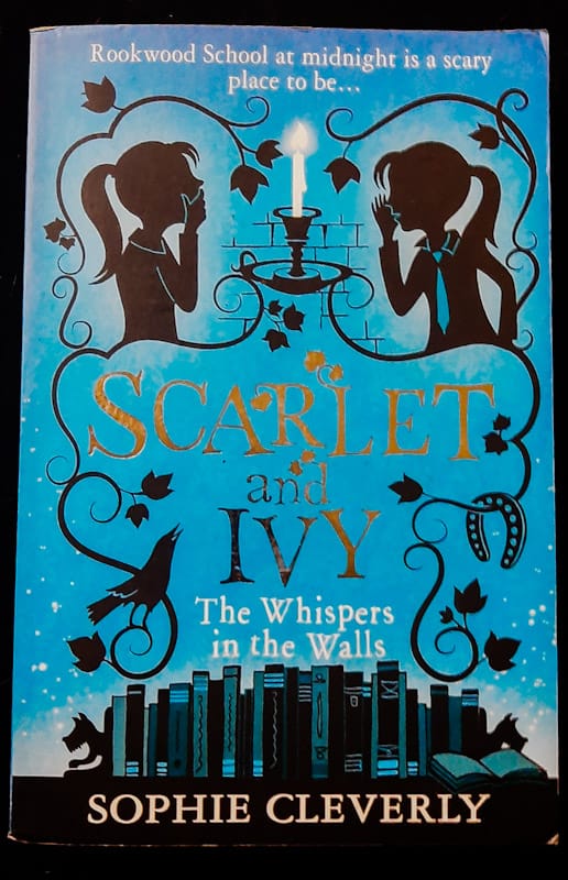 The Whispers In The Walls (Scarlet And Ivy #2) (Sophie Cleverly)