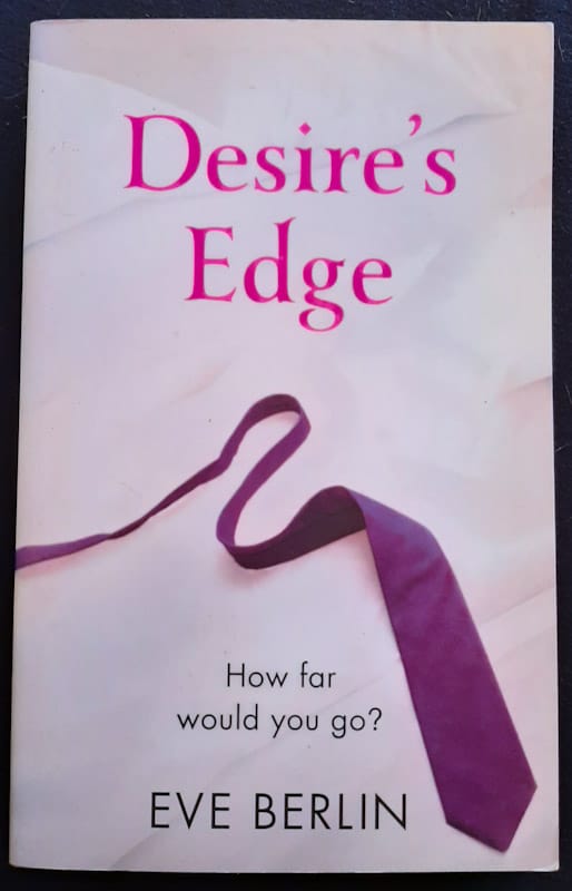 Desire'S Edge (Edge #2) (Eve Berlin)