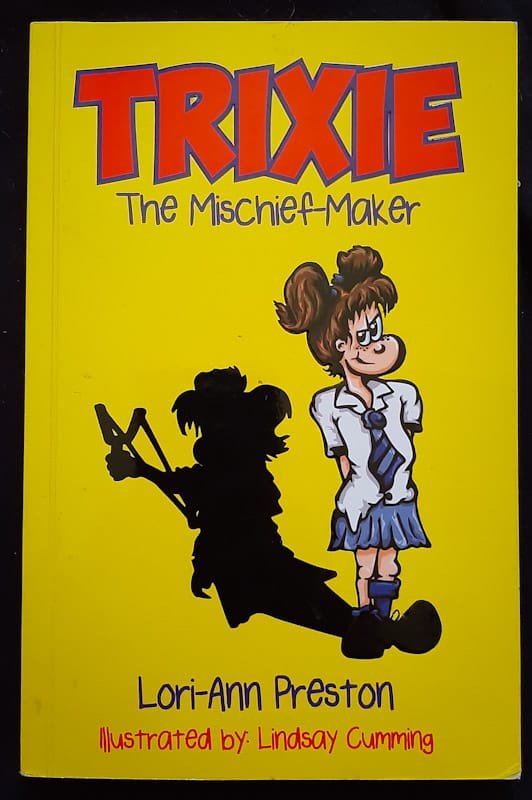 Trixie The Mischief Maker (Lori-Ann Preston)