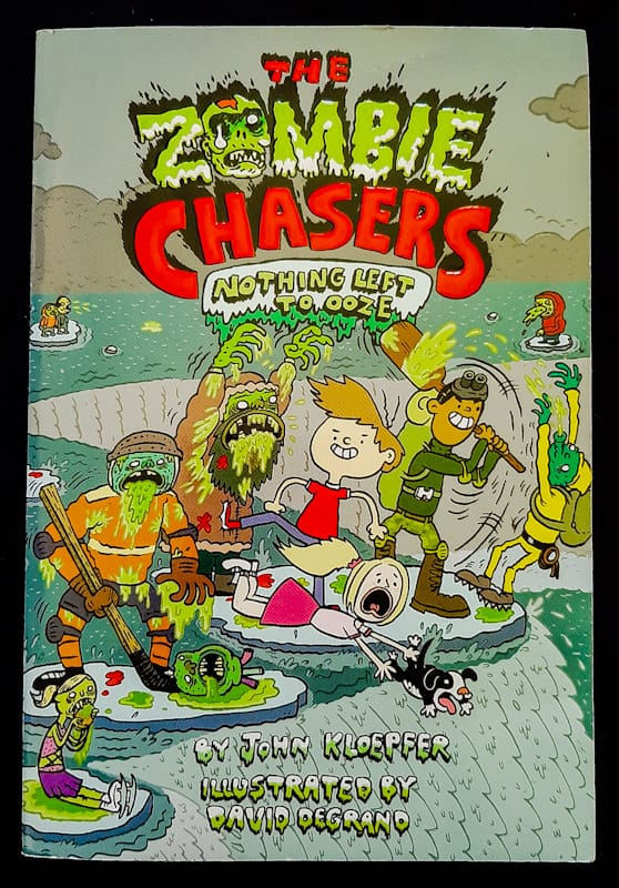 Nothing Left To Ooze (The Zombie Chasers #5) (John Kloepfer)