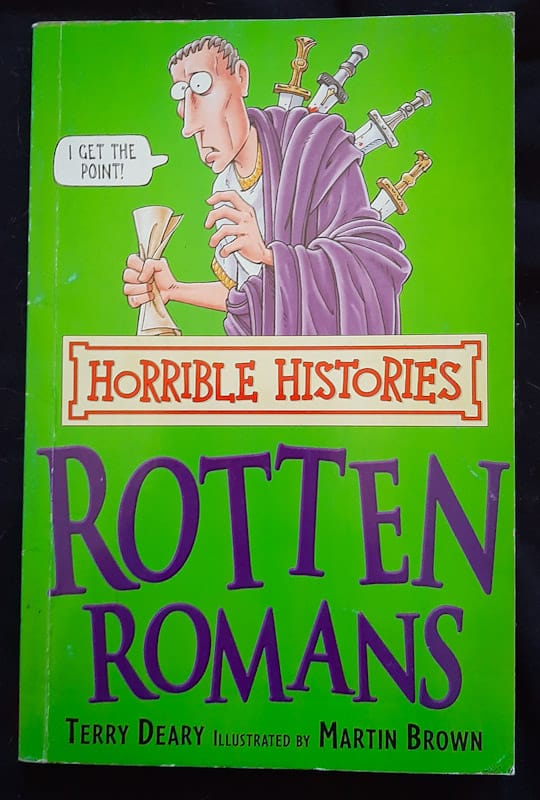 The Rotten Romans (Horrible Histories #5) (Terry Deary)