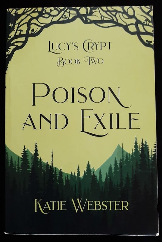 Poison And Exile (Lucy'S Crypt #2) (Katie Webster)