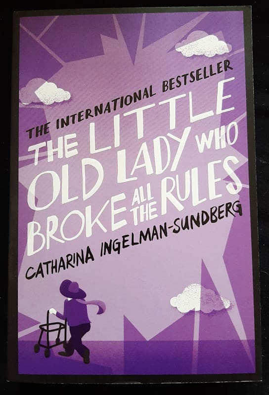 The Little Old Lady Who Broke All The Rules (Catharina Ingelman-Sundberg)