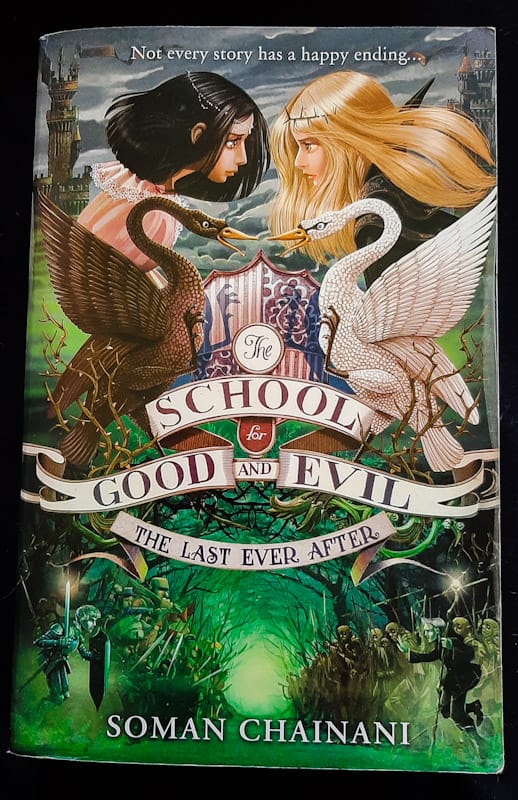 The Last Ever After (The School For Good And Evil #3) (Soman Chainani)