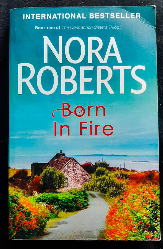 Born In Fire (Irish Born Trilogy #1) (Nora Roberts
)