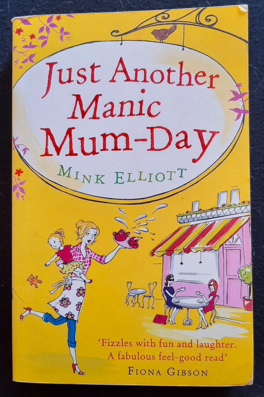 Front Cover Of Just Another Manic Mum-Day (Roxy Carmichael Series #2) (Mink Elliott)