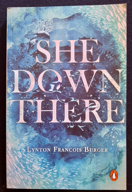Front Cover Of She Down There (Lynton Francois Burger)