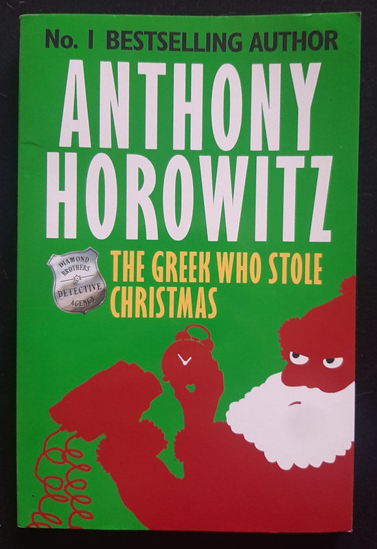 Front Cover Of The Greek Who Stole Christmas (Diamond Brothers #7) (Anthony Horowitz)