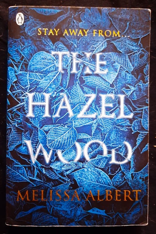 Front Cover Of The Hazel Wood (The Hazel Wood #1) (Melissa Albert)