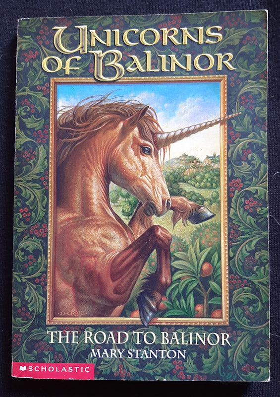 Front Cover Of The Road to Balinor (Unicorns of Balinor #1) (Mary Stanton)