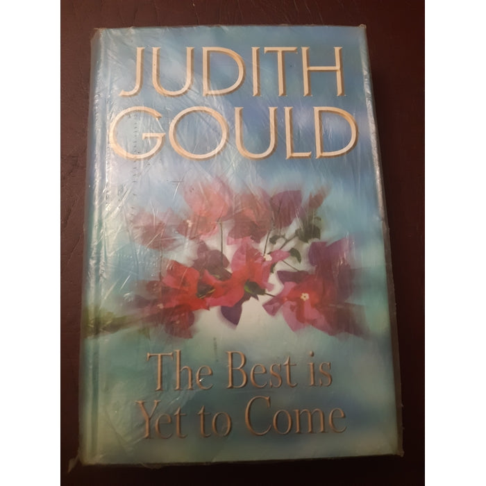 Front Cover Of The Best-Selling Book The Best is Yet to Come Judith Gould
