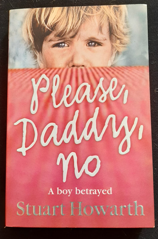 Front Cover Of Please, Daddy, No (Stuart Howarth)