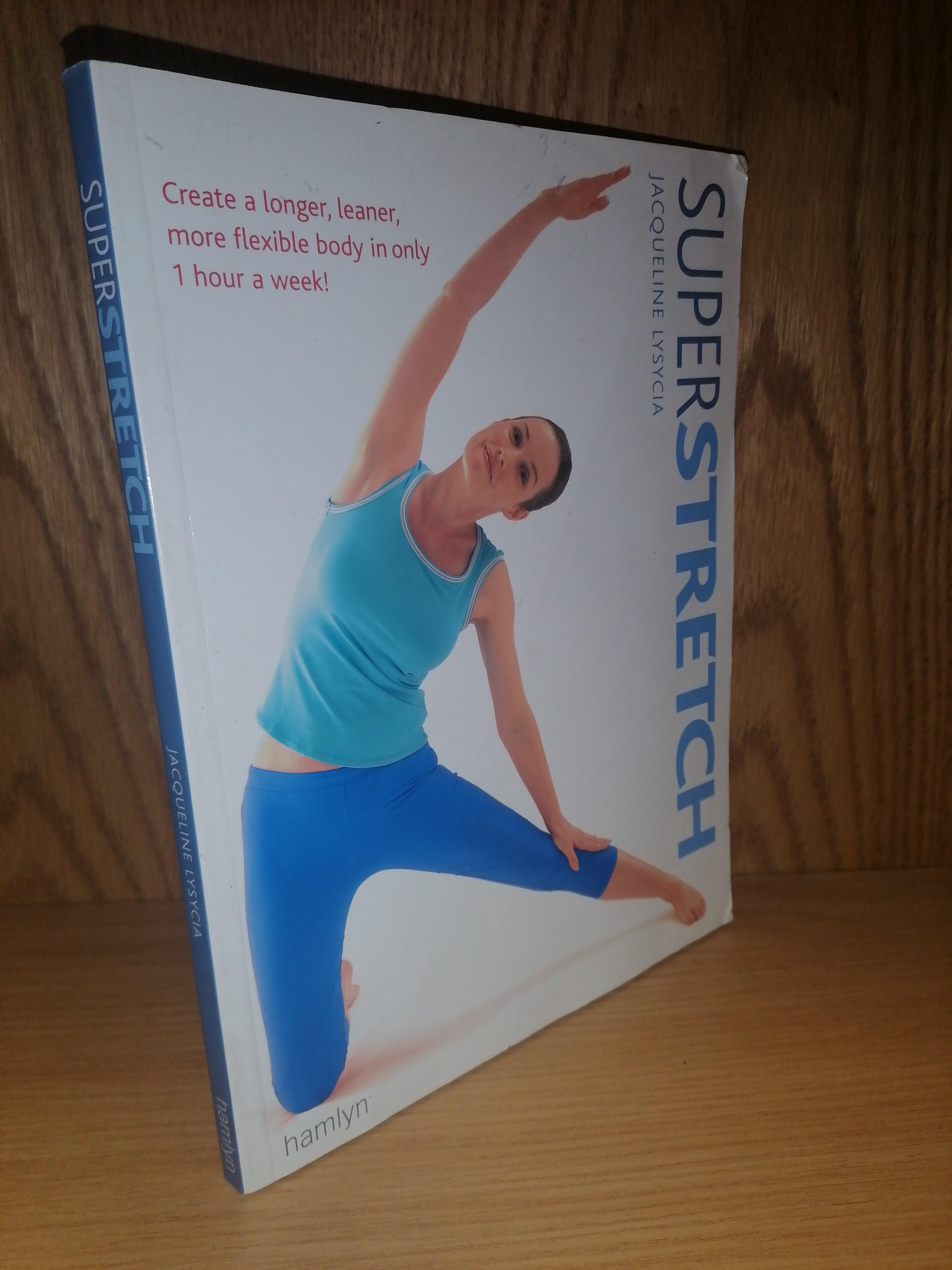 Front Cover Of The Best-Selling Book Superstretch Jacqueline Lysycia