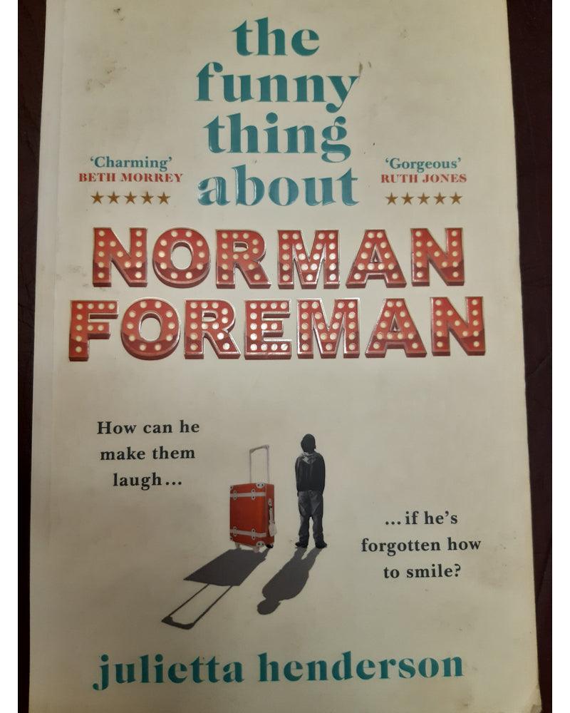 Front Cover Of The Best-Selling Book The Funny Thing about Norman Foreman: Julietta Henderson Julietta Henderson